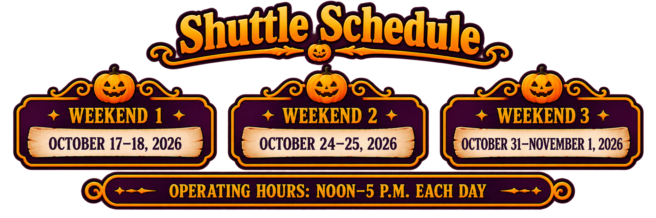Noon to 5 PM. Oct 17, 18, 24, 25, 31, and Nov 1.